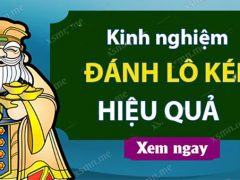 Kinh nghiệm đánh lô kép hiệu quả nhất